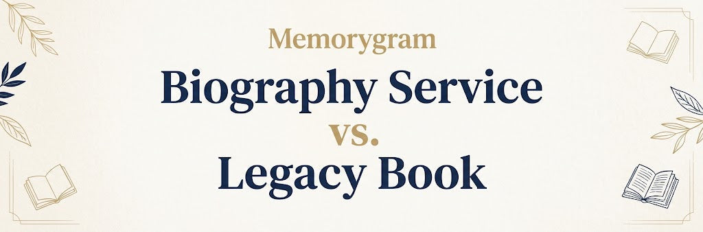 Memorygram Biography Service vs. Legacy Book: Which One Is Right for Your Family?