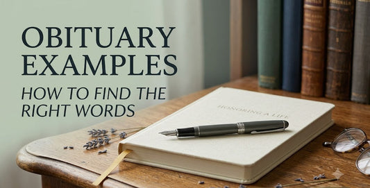 Obituary Examples: How to Find the Right Words