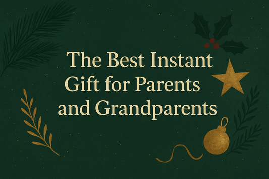 The Best Instant Gift for Parents and Grandparents
