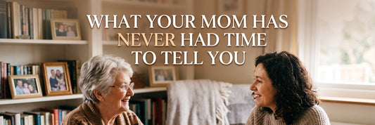 What Your Mom Has Never Had Time to Tell You