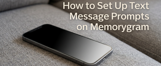 How to Set Up Text Message Prompts on Memorygram
