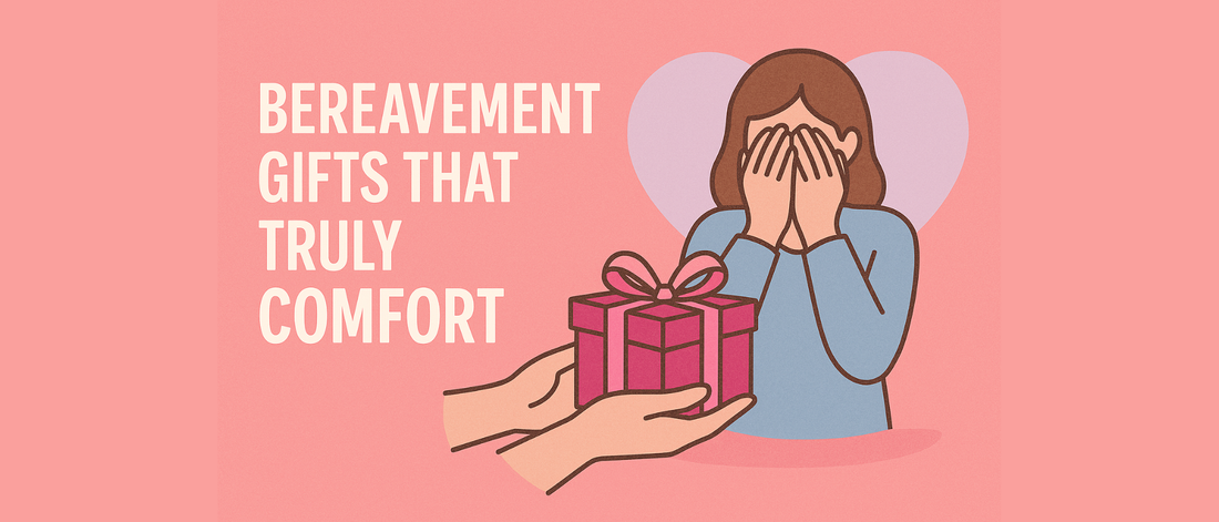 Bereavement Gifts That Truly Comfort